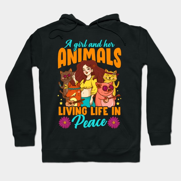 A Girl And Her Animals Living Life In Peace Hoodie by theperfectpresents